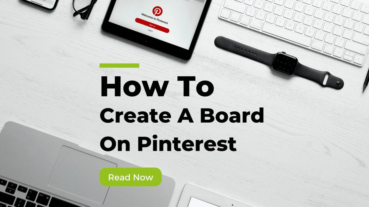 How to create a Pinterest board